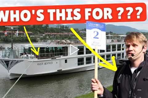 I Now Know EXACTLY Who Should River Cruise! (And Who Shouldn’t!!)