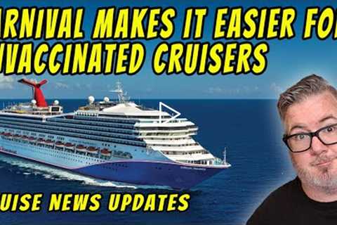 CRUISE NEWS - CRUISE WITHOUT VACCINE UPDATE