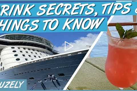 12 Cruise Drink Secrets, Tips, Things to Know