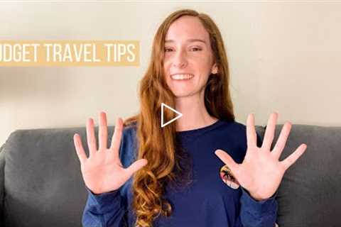 10 budget travel tips you must know! (How to travel cheap)