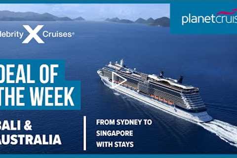 Bali & Australia with Stays | Celebrity Solstice | Planet Cruise Deal of the Week