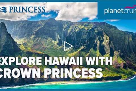 Enjoy Hawaii with pre-cruise stay in Las Vegas and Los Angeles on Crown Princess | Planet Cruise