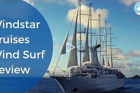 Windstar Cruises' Wind Surf Ship Tour and Review 2019