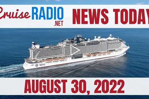 Cruise News Today — August 30, 2022: MSC Drops Testing and Vaccines, Coca-Cola Wars at Sea, Tug Boat
