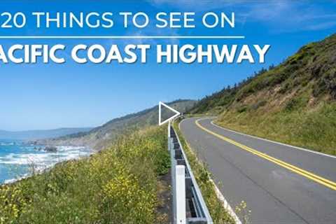 Pacific Coast Highway: 20 Great Stops on the Road Trip