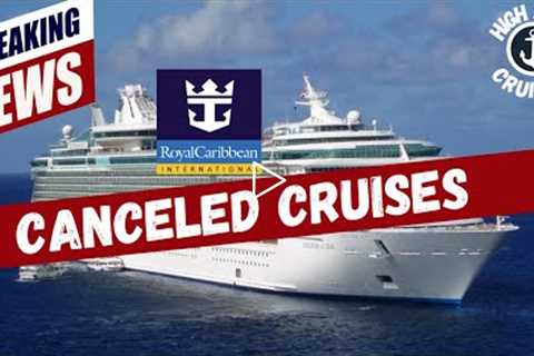 Royal Caribbean Cancels Cruises On 4 Ships Sailing From The US