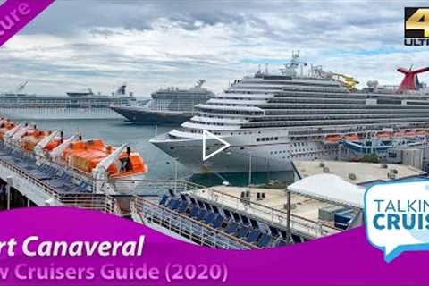 New Cruisers Guide to Port Canaveral (2020)