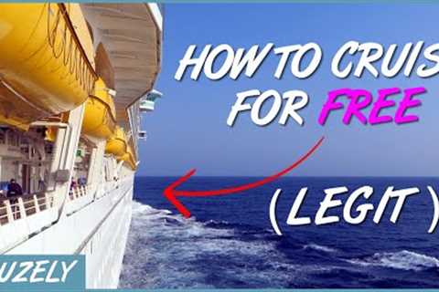 7 (Legal) Ways to Cruise for Free... Most People Don''t Know