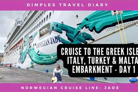 Norwegian Jade (NCL): Cruise to the Greek Isles, Italy, Turkey & Malta - #Embarkment Day 1