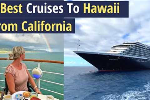 Hawaii Cruises 2022 (From California)