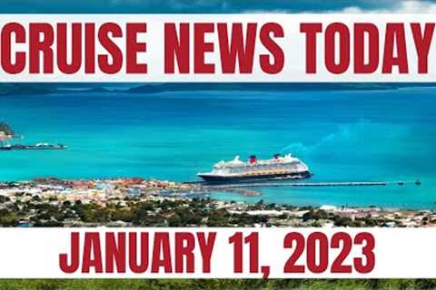 Cruise News Today — January 11, 2023: Carnival Jubilee Update, Caribbean Cruise Ports Recovering