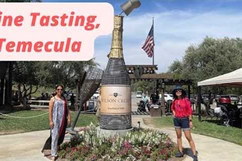 Temecula Wineries | Wine Tasting Experience | Temecula Summer California 2022