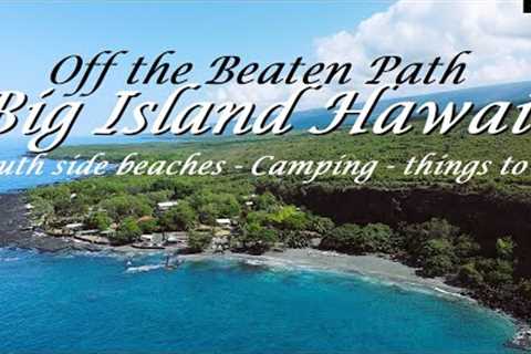 Discover the Big Island of Hawaii Southside - Black sand beaches - Camping on Hookena Beach.