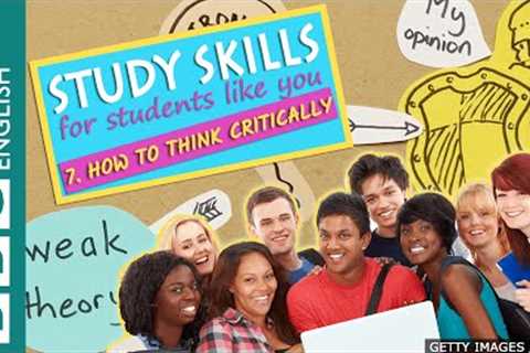 Study Skills – How to think critically