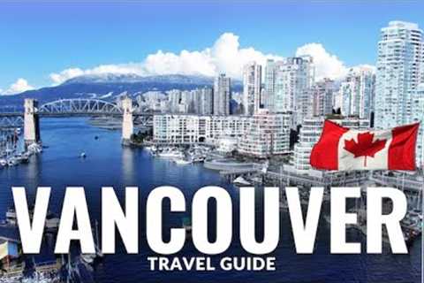Vancouver Canada Travel Guide 2023 4K