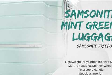 Make A Statement With Samsonite's Mint Green Luggage