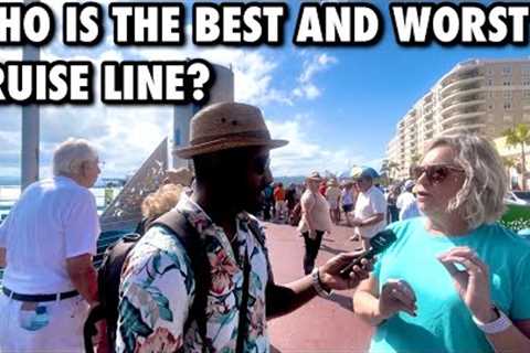 Asking Cruise Ship Passengers Which Cruise Line Is The Best And Worst