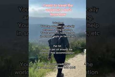I want to travel the world but I don’t know how #travelvlog #traveltips #budgettraveltips