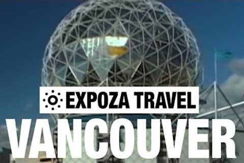 Vancouver Vacation Travel Video Guide