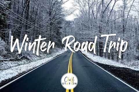 Winter Road Trip | Songs to sing in the car | Best Indie/Pop/Folk/Acoustic Playlist