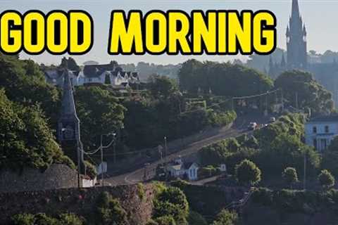 GOOD MORNING FROM COBH IRELAND