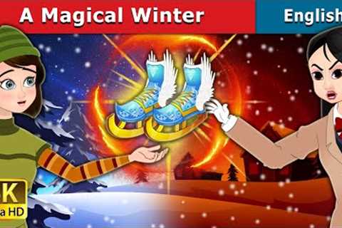 A Magical Winter | Stories for Teenagers | @EnglishFairyTales