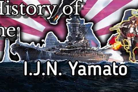 History of the I.J.N. Yamato: A Planned Destiny to Great to Accomplish