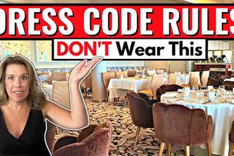 13 Dress Code Mistakes You''ll REGRET Making on a Cruise