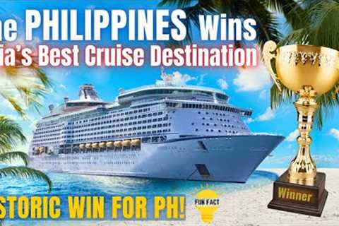 A Historic Win: Philippines is Asia''s Best Cruise Destination