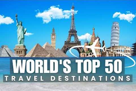 Top 50 Travel Destinations in 2023-2024! Ultimate Guide | Travel Vlog