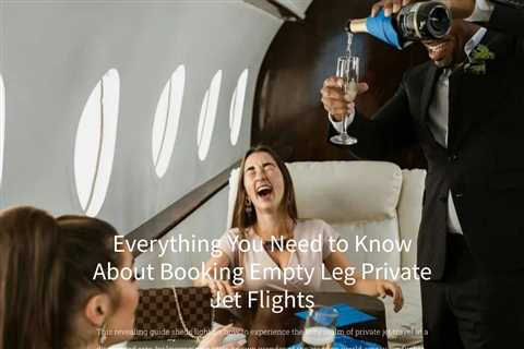 Everything You Need to Know About Booking Empty Leg Private Jet Flights