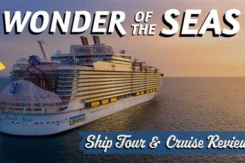 Wonder of the Seas Ship Tour And Cruise Review