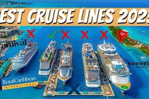 Complete List of the Best Cruise Lines of 2023-See How They Rank!