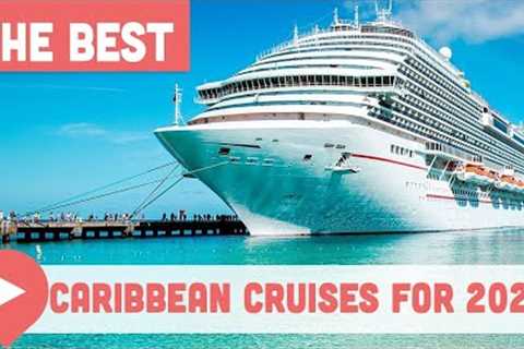 Best Caribbean Cruises for 2023