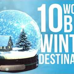 Top 10 Best Winter Destinations In The World
