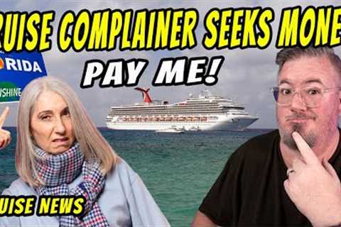 CRUISER DEMANDS COMPENSATION and Today''s Cruise News