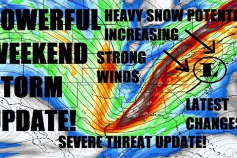 DYNAMIC STORM on the way this weekend! Heavy snow to severe storms expected. Latest info!