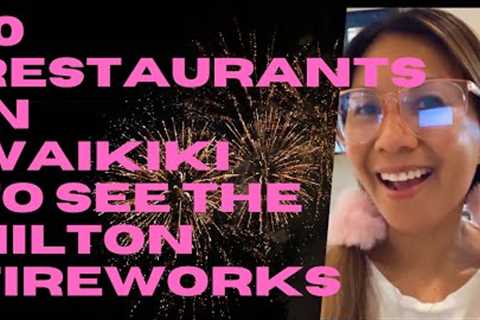 Spectacular Fireworks Views: Best Restaurants in Hawaii near Waikiki Hilton
