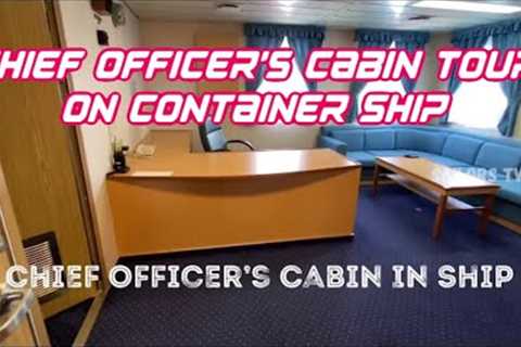 Chief Officer’s Cabin in Container Ship