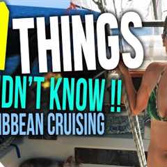 Cruising the Caribbean 27 Things we Didn''t Know! | Sailing Balachandra E067