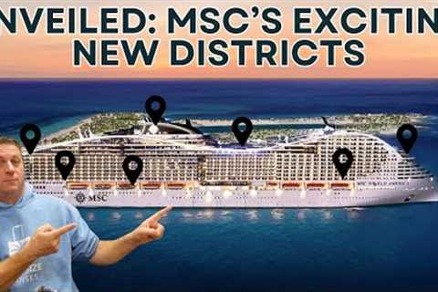 Unveiled: MSC World America''s Exciting New Districts