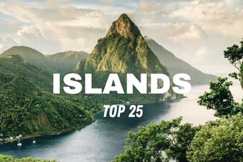 Top 25 Most Beautiful Islands | Travel Guide