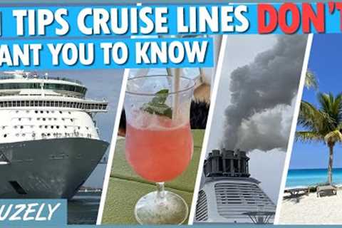 11 Tips Cruise Lines DON''T Want You to Know (But They Aren''t Against the Rules)