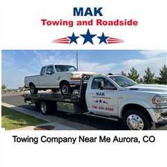 Towing Company Near Me Aurora, CO