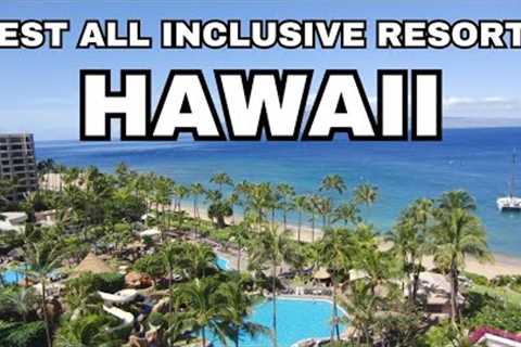 Top 10 Best All Inclusive Resorts In Hawaii  || Green Unreal