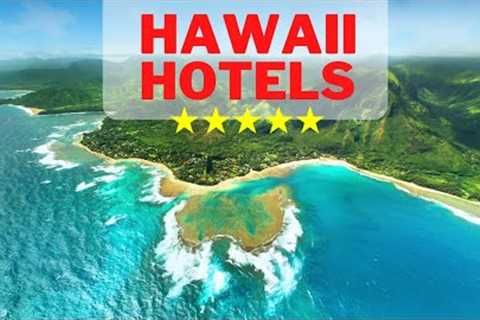 Best Hotel to Stay in Hawaii