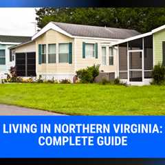 Living in Northern Virginia: Complete Guide | MyProMovers