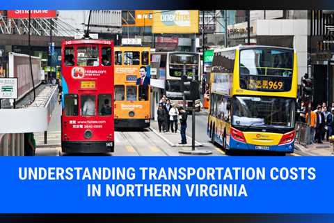 Understanding Transportation Costs in Northern Virginia | MyProMovers